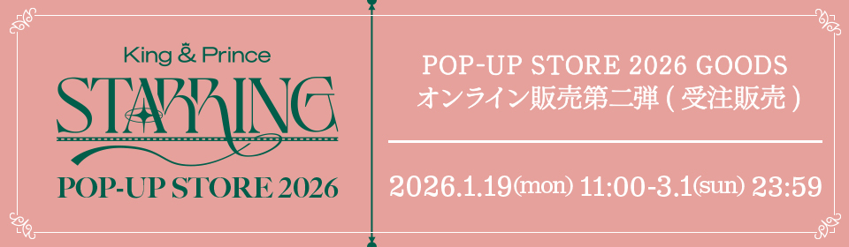 King & Prince POP-UP STORE 2026 STARRING