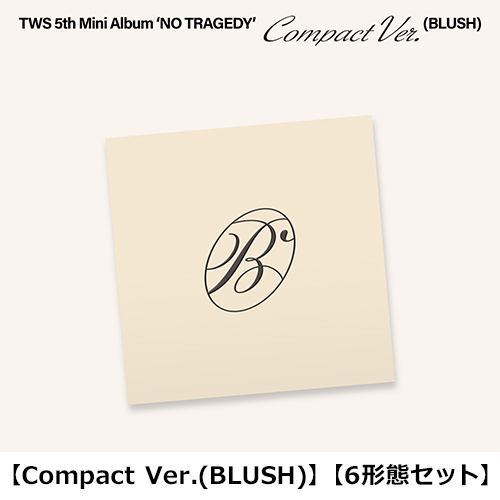 TWS / NO TRAGEDY【Compact Ver.(BLUSH)】【6形態セット】【CD】