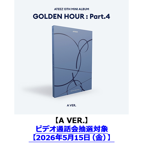 ATEEZ / GOLDEN HOUR : Part.4【A VER.】【ビデオ通話会抽選対象】【第1回抽選】【2026年5月15日(金)】【CD】