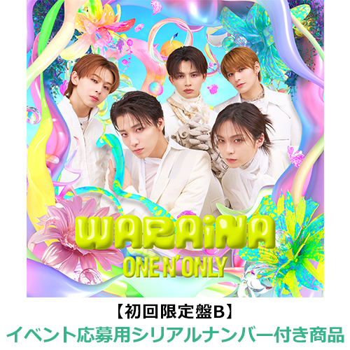 ONE N' ONLY / WARAiNA【初回限定盤B】【イベント応募用シリアルナンバー付き商品】【CD MAXI】【+Blu-ray】