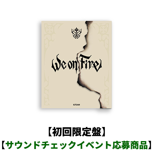 &TEAM / We on Fire【初回限定盤】【サウンドチェックイベント応募商品】【CD】