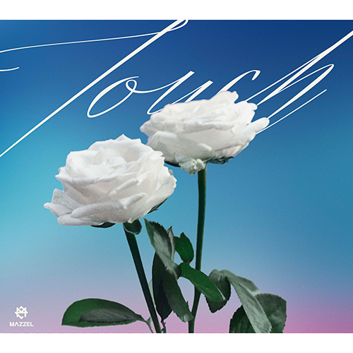Touch【CD MAXI】【+DVD】 | MAZZEL | UNIVERSAL MUSIC STORE ANNEX