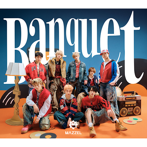Banquet【CD】【+DVD】 | MAZZEL | UNIVERSAL MUSIC STORE ANNEX