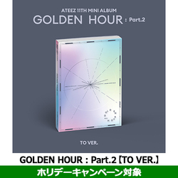 ATEEZ / GOLDEN HOUR : Part.2【TO VER.】【ホリデーキャンペーン対象】【CD】