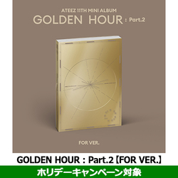 ATEEZ / GOLDEN HOUR : Part.2【FOR VER.】【ホリデーキャンペーン対象】【CD】