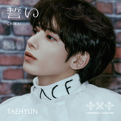 TOMORROW X TOGETHER / 誓い (CHIKAI)【初回限定メンバーソロジャケット盤 / TAEHYUN】【CD MAXI】