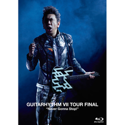 布袋寅泰 / GUITARHYTHM Vll TOUR FINAL “Never Gonna Stop!”【初回生産限定Complete Edition】【Blu-ray】【+CD】