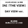 INI / THE VIEW【DAY VIEW ver.】【エントリーコード特典付き第1弾】【CD MAXI】【+DVD】