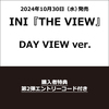 INI / THE VIEW【DAY VIEW ver.】【エントリーコード特典付き第2弾】【CD MAXI】【+DVD】