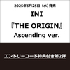 INI / THE ORIGIN【Ascending ver.】【エントリーコード特典付き第2弾】【CD】【+DVD】