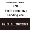 INI / THE ORIGIN【Landing ver.】【エントリーコード特典付き第2弾】【CD】【+DVD】