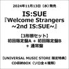 IS:SUE / Welcome Strangers ~2nd IS:SUE~【3形態セット】【CD MAXI】【+PHOTO BOOK】