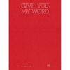 ExWHYZ / GIVE YOU MY WORD【初回生産限定盤】【UNIVERSAL MUSIC STORE限定】【全5種オリジナルポスター(全員サイン入り・絵柄選択)＋ソロチェキ(mikina)付き】【CD MAXI】【+Blu-ray】【+PHOTOBOOK】