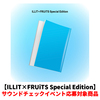 ILLIT / I Got Your Back【ILLIT×FRUiTS Special Edition】【サウンドチェックイベント応募対象商品】【CD MAXI】